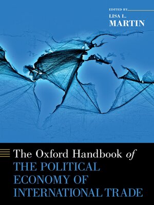 cover image of The Oxford Handbook of the Political Economy of International Trade
